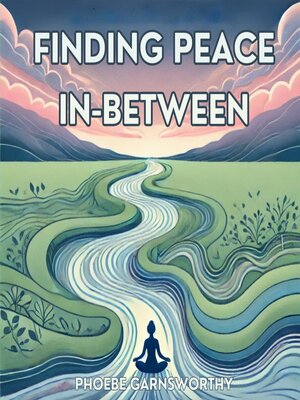 cover image of Finding Peace In-Between